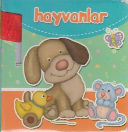 Hayvanlar 1 - Bebek Arabası Kitabı Kolektif