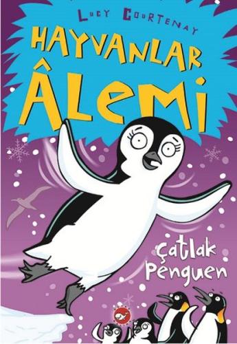 Hayvanlar Alemi 2. Kitap - Çatlak Penguen Lucy Courtenay