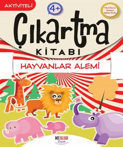 Hayvanlar Alemi - Çıkartma Kitabı %25 indirimli Kolektif