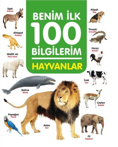 Hayvanlar - Benim İlk 100 Bilgilerim %23 indirimli Ahmet Altay