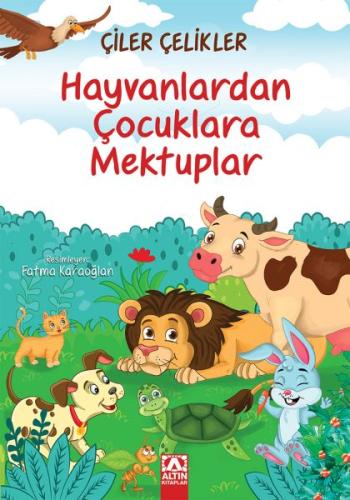 Hayvanlardan Çocuklara Mektuplar %10 indirimli Çiler Çelikler