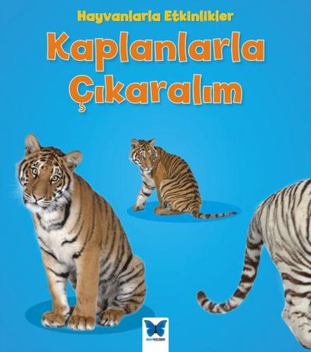 Hayvanlarla Etkinlikler - Kaplanlarla Çıkaralım %14 indirimli Tracey S