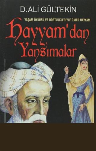 Hayyam’dan Yansımalar D. Ali Gültekin