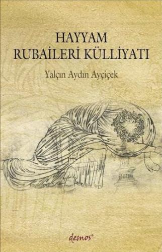 Hayyam Rubaileri Külliyatı %12 indirimli Yalçın Aydın Ayçiçek