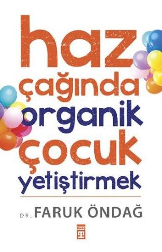 Haz çağında Organik çocuk Yetiştirmek Faruk Öndağ