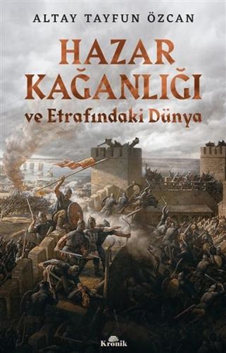 Hazar Kağanlığı ve Etrafındaki Dünya %20 indirimli Altay Tayfun Özcan