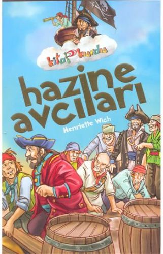 Hazine Avcıları - Kitap Kurdu Henriette Wich