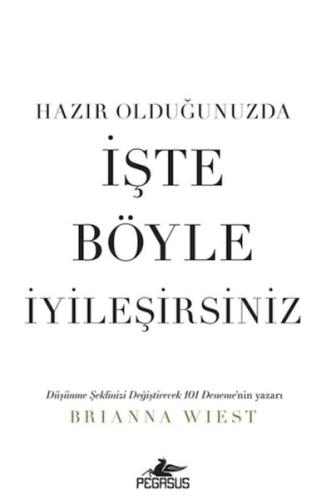 Hazır Olduğunuzda İşte Böyle İyileşirsiniz %15 indirimli Brianna Wiest