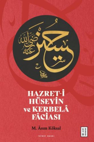 Hazret-i Hüseyin ve Kerbelâ Fâciası %17 indirimli M. Asım Köksal