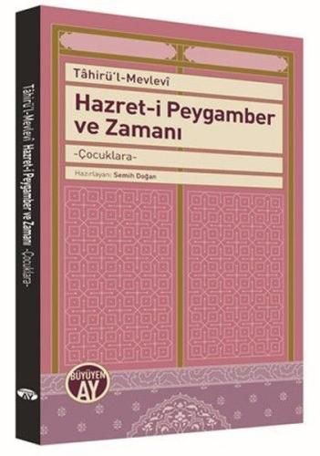 Hazret-i Peygamber ve Zamanı - Çocuklara Tahirü'l-Mevlevi