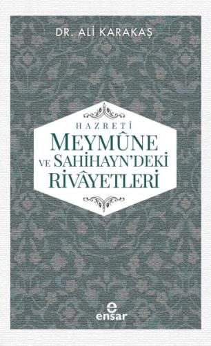 Hazreti Meymune ve Sahihayn'deki Rivayetleri %18 indirimli Ali Karakaş