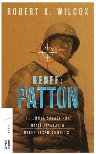 Hedef: Patton-II. Dünya Savaşı’nda Gizli Ajanların Nefes Kesen Komplos