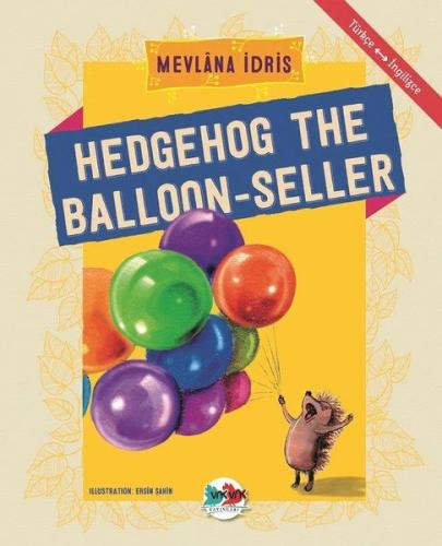 Hedgehog The Balloon-Seller - Türkçe İngilizce %15 indirimli Mevlana İ