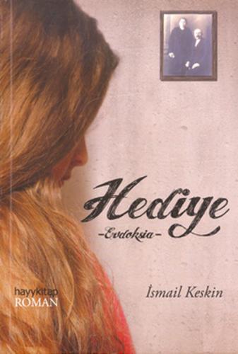 Hediye - Evdoksia İsmail Keskin