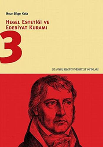 Hegel Estetiği ve Edebiyat Kuramı-3 %3 indirimli Onur Bilge Kula