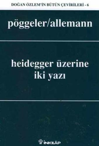 Heidegger Üzerine İki Yazı Otto Pöggeler