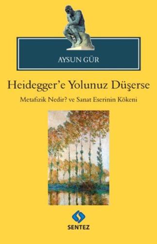 Heidegger'e Yolunuz Düşerse %10 indirimli Aysun Gür