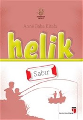 Helik - Sabır / Anne Baba Kitabı Neriman Karatekin