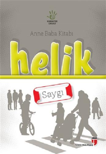 Helik - Saygı / Anne Baba Kitabı Neriman Karatekin