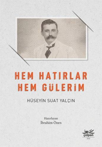 Hem Hatırlar Hem Gülerim %12 indirimli Hüseyin Suat Yalçın