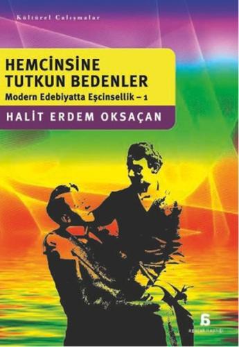 Hemcinsine Tutkun Bedenler Halit Erdem Oksaçan