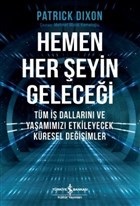 Hemen Her Şeyin Geleceği %31 indirimli Patrick Dixon