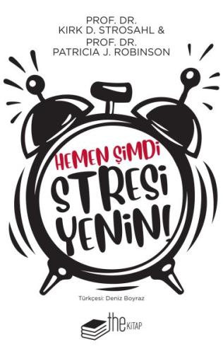 Hemen Şimdi Stresi Yenin %20 indirimli Prof. Dr. Kirk D. Strosahl Prof