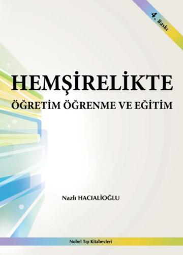 Hemşirelikte Öğretim Öğrenme ve Eğitim Nazlı Hacıalioğlu