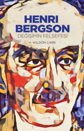 Henri Bergson –Değişimin Felsefesi %17 indirimli H. Wildon Carr