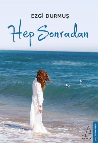 Hep Sonradan Ezgi Durmuş