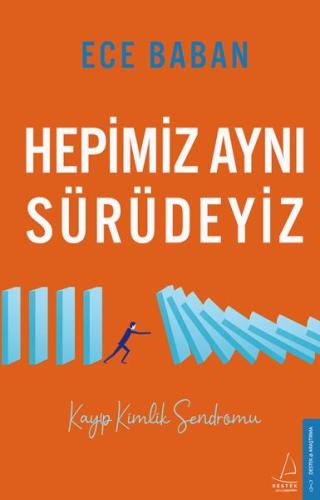 Hepimiz Aynı Sürüdeyiz - Kayıp Kimlik Sendromu %14 indirimli Ece Baban