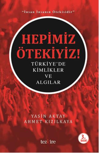 Hepimiz Ötekiyiz! Ahmet Kızılkaya