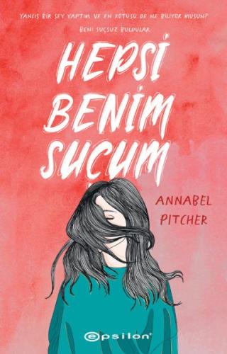 Hepsi Benim Suçum %10 indirimli Annabel Pitcher