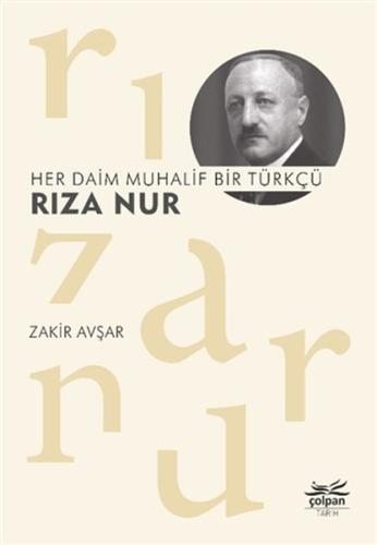 Her Daim Muhalif Bir Türkçü Rıza Nur %12 indirimli Zakir Avşar