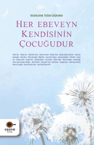 Her Ebeveyn Kendisinin Çocuğudur %19 indirimli Tuğba Coşkuner