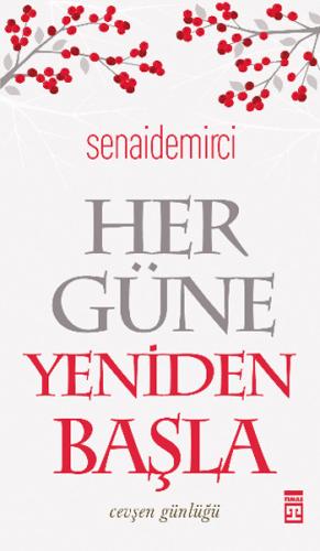 Her Güne Yeniden Başla Cevşen Günlüğü Senai Demirci