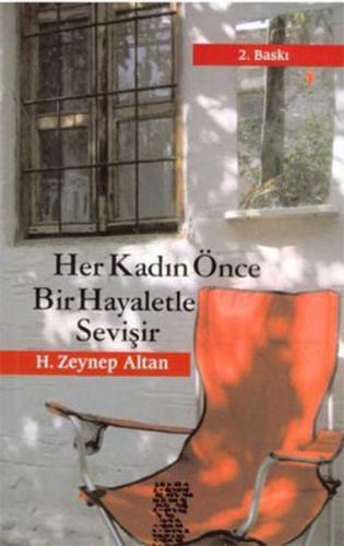 Her Kadın Önce Bir Hayaletle Sevişir H. Zeynep Altan