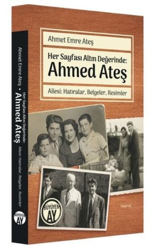 Her Sayfası Altın Değerinde: Ahmed Ateş Ahmet Emre Ateş