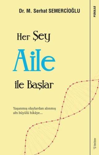 Her Şey Aile ile Başlar %15 indirimli M. Serhat Semercioğlu