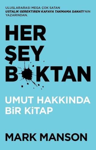 Her Şey B*ktan - Umut Hakkında Bir Kitap %15 indirimli Mark Manson