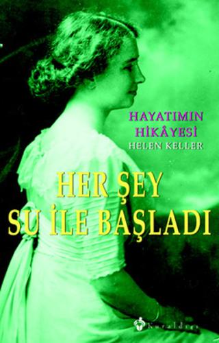 Her Şey Su İle Başladı Hayatımın Hikayesi %16 indirimli Helen Keller