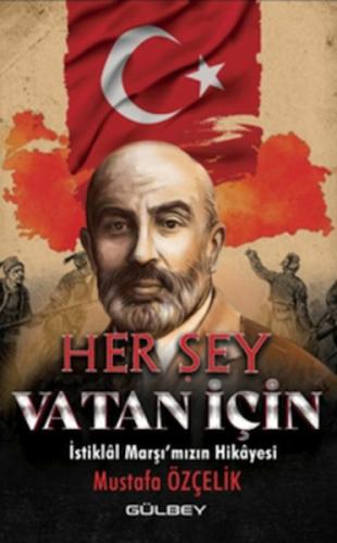 Her Şey Vatan İçin %23 indirimli Mustafa Özçelik