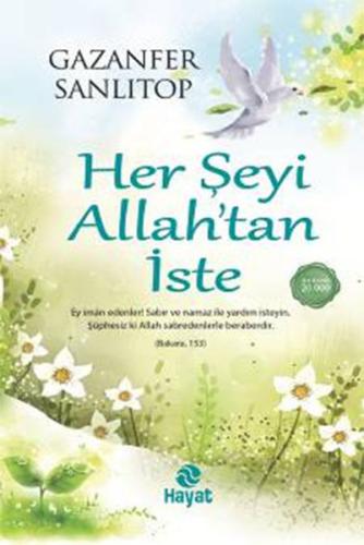 Her Şeyi Allah'tan İste %20 indirimli Gazanfer Sanlıtop