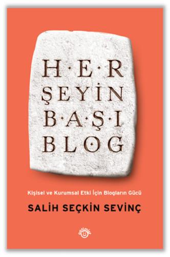 Her Şeyin Başı Blog Salih Seçkin Sevinç