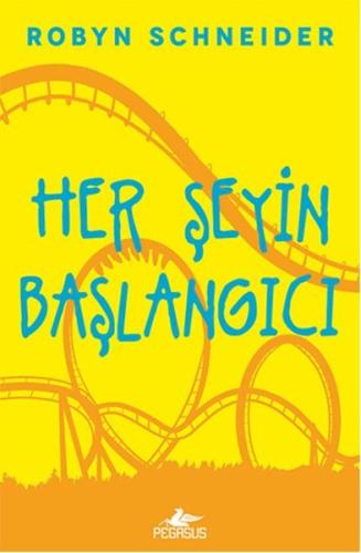 Her Şeyin Başlangıcı (Ciltli) %15 indirimli Robyn Schneider