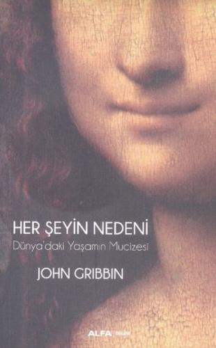 Her Şeyin Nedeni %10 indirimli John Gribbin