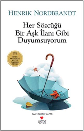 Her Sözcüğü Bir Aşk İlanı Gibi Duyumsuyorum Henrik Nordbrandt