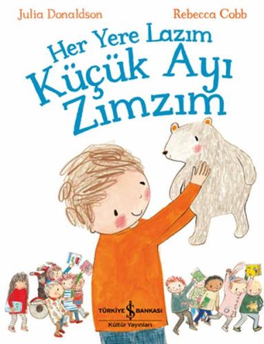 Her Yere Lazım Küçük Ayı Zımzım %31 indirimli Julia Donaldson