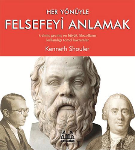 Her Yönüyle Felsefeyi Anlamak %10 indirimli Kenneth Shouler