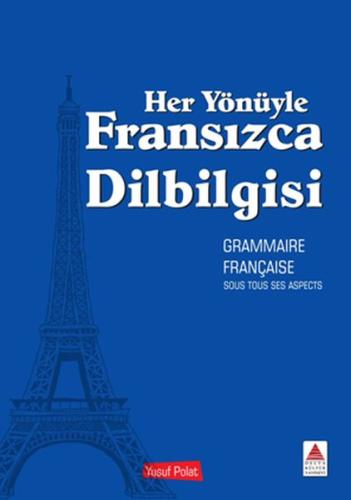 Her Yönüyle Fransızca Dilbilgisi %18 indirimli Yusuf Polat